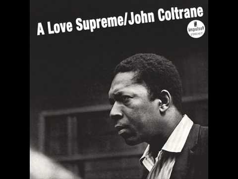 John Coltrane: A Love Supreme, Pt. 1: Acknowledgement